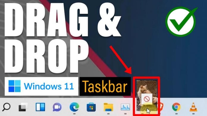 How to Enable Drag & Drop to the Taskbar Feature in Windows 11